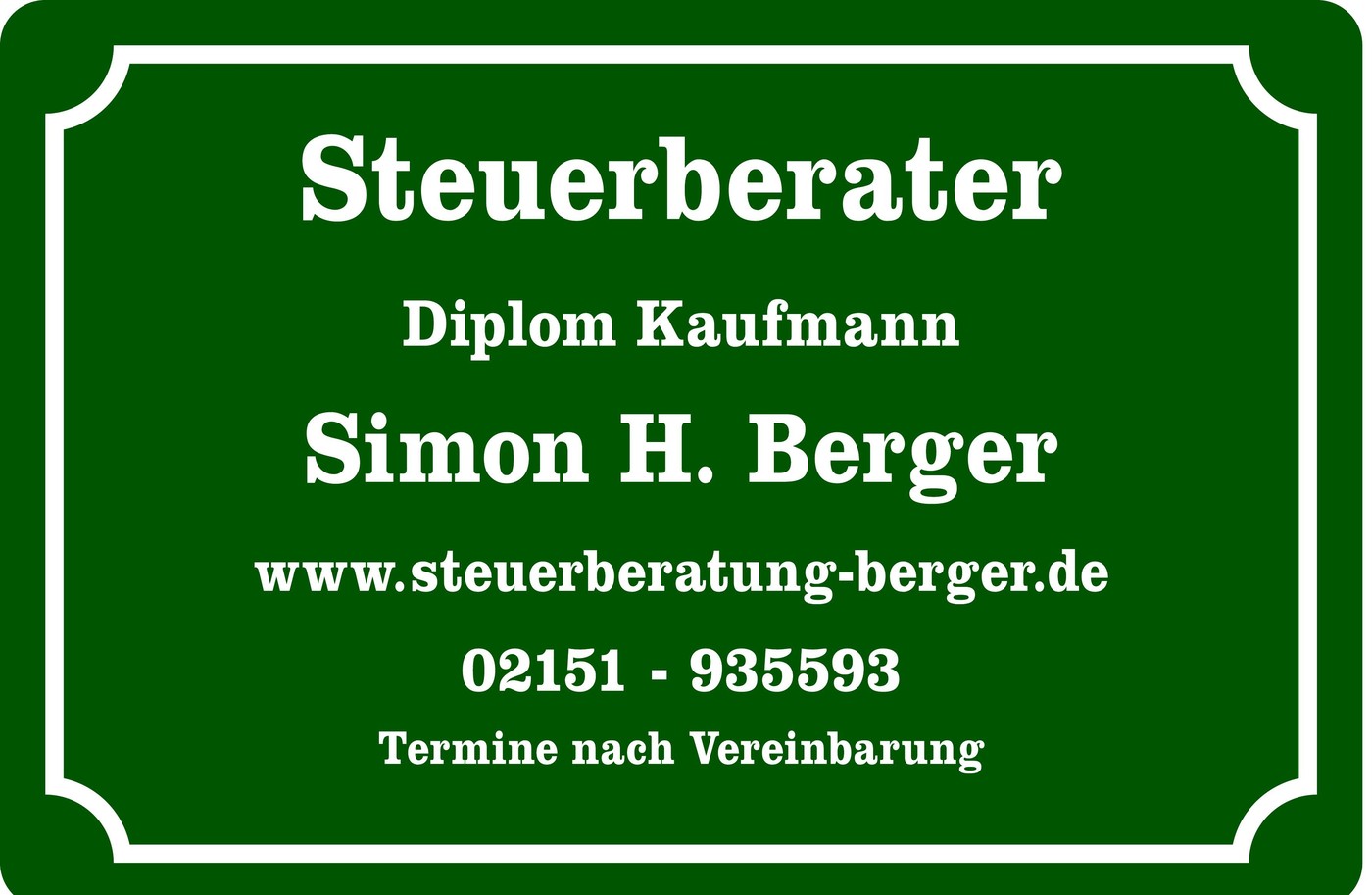Kanzleischild Steuerberater Simon H. Berger, Diplom-Kaufmann, www.steuerberatung-berger.de, 02151 935593, Termine nach Vereinbarung